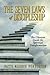 The Seven Laws of Discipleship: The Ultimate Guide for Spiritual Transformation
