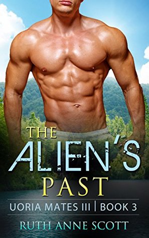 The Alien's Past (Uoria Mates III #3)