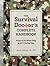 The Survival Doctor's Complete Handbook: WHAT TO DO WHEN HELP IS NOT ON THE WAY!