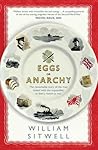 Eggs or Anarchy: The Remarkable Story of the Man Tasked with the Impossible: to Feed a Nation at War