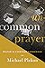 Uncommon Prayer: Prayer in ...