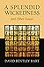 A Splendid Wickedness and O...