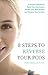 8 Steps to Reverse Your PCOS: A Proven Program to Reset Your Hormones, Repair Your Metabolism, and Restore Your Fertility