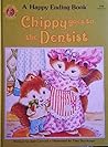 Chippy Goes to the Dentist (A Happy Ending Book)