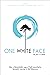 One White Face: How a Remar...
