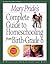 Mary Pride's Complete Guide to Homeschooling: From Birth to Grade 6