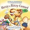 Roxy the Ritzy Camel by Anthony   DeStefano