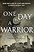 One Day a Warrior (Volume 1...