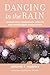 Dancing in the Rain by Jerome T. Murphy