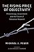 The Rising Price of Objectivity by Michael J. Feuer