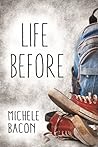Life Before by Michele Bacon