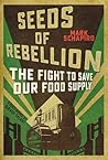 Seeds of Resistance: The Fight to Save Our Food Supply