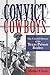 Convict Cowboys by Mitchel P. Roth