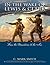 In the Wake of Lewis and Clark: From the Mountains to the Sea