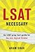 Lsat Necessary: