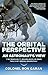 The Orbital Perspective - An Astronaut's View