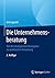 Die Unternehmensberatung by Dirk Lippold