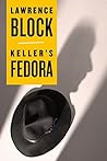 Keller's Fedora by Lawrence Block
