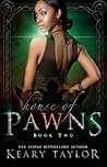 House of Pawns by Keary Taylor