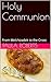 Holy Communion: From Melchi...