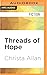 Threads of Hope (Quilts of ...
