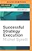 Successful Strategy Execution by Michel Syrett