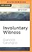 Involuntary Witness by Gianrico Carofiglio