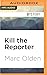 Kill the Reporter (The Hark...