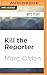 Kill the Reporter (The Harker File, 4)