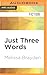 Just Three Words (Soho Loft #2)