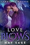 Love Blows (Laketown Wolves, #1)