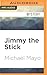 Jimmy the Stick