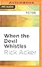 When the Devil Whistles