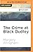 Crime at Black Dudley, The ...