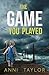 The Game You Played