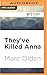 They've Killed Anna (The Ha...