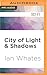 City of Light & Shadows (City of a Hundred Rows, 3)