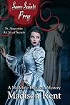 Some Saints Prey (Madeline Donovan #4)