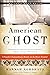 American Ghost: A Family's ...