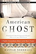 American Ghost: A Family's Extraordinary History on the Desert Frontier