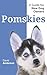 Pomskies: A Guide for the N...