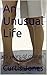 An Unusual Life: 15 years o...