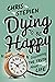 Dying to Be Happy: Discover...