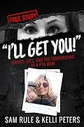 "I'll Get You!" Drugs, Lies, and the Terrorizing of a PTA Mom