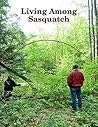 Living Among Sasq...