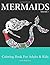 Mermaids: Coloring Book for...