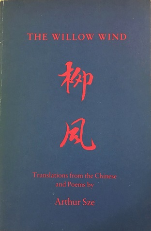 Willow Wind: Translations from the Chinese and Poems (English and Chinese Edition)