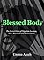 BLESSED BODY: The Secret Li...