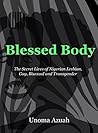 BLESSED BODY by Unoma Azuah