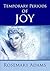 Temporary Periods of Joy